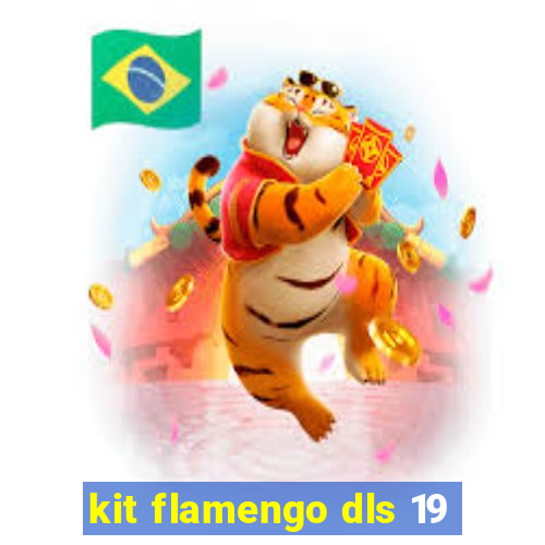 kit flamengo dls 19